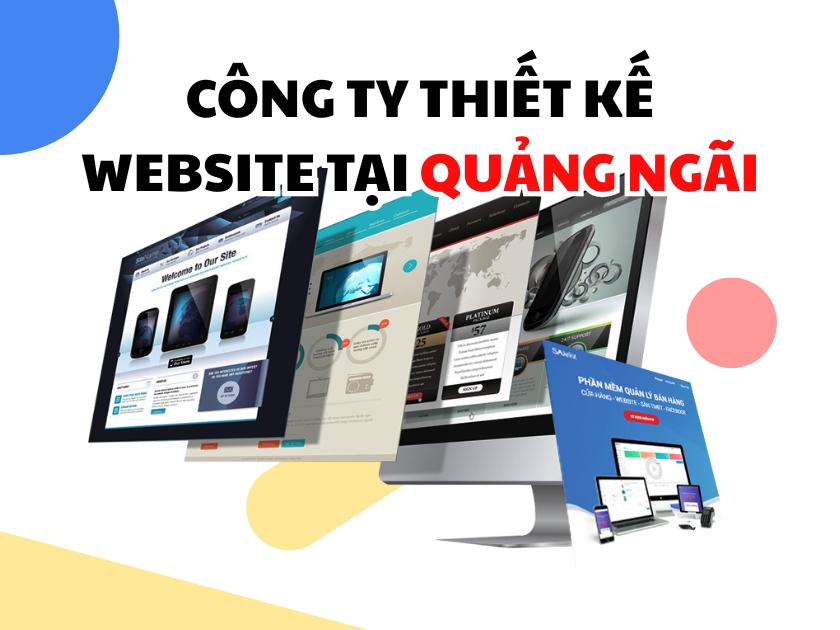 Top 3 công ty thiết kế web tại Quảng Ngãi chuyên nghiệp thiết kế web tại Quảng Ngãi