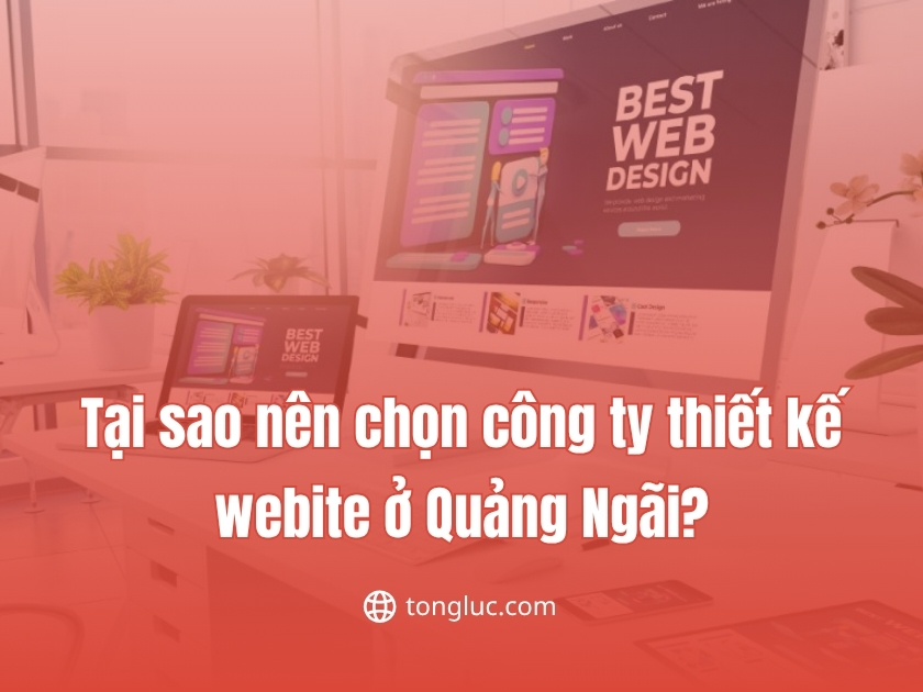 Top 3 công ty thiết kế web tại Quảng Ngãi chuyên nghiệp thiết kế web tại Quảng Ngãi
