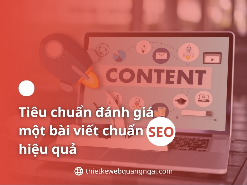 Dịch vụ viết bài chuẩn SEO Quảng Ngãi, dễ lên top Google viết bài chuẩn seo Quảng Ngãi